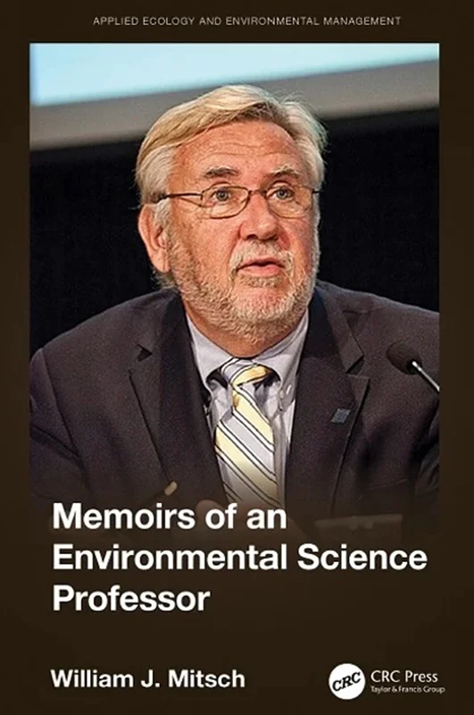 Memoirs of an Environmental Science Professor (Applied Ecology and Environmental Management)