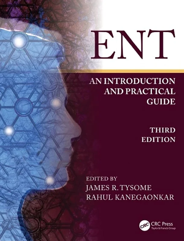 ENT: An Introduction and Practical Guide 3rd Edition