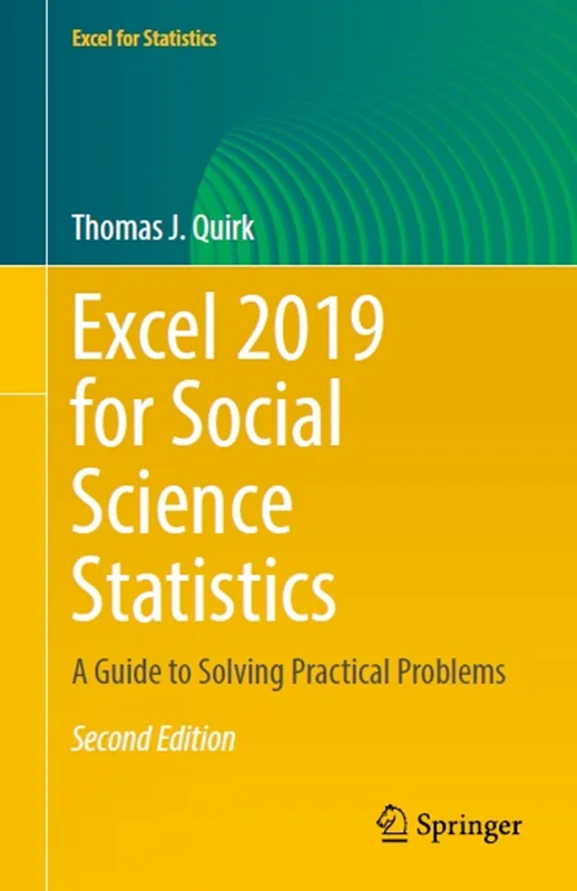 Excel 2019 for Social Science Statistics: A Guide to Solving Practical Problems