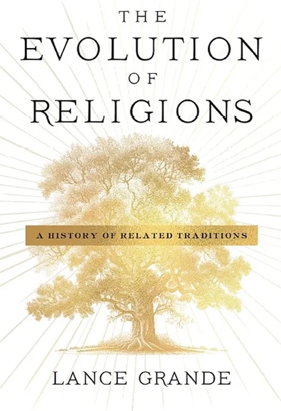 The Evolution of Religions: A History of Related Traditions