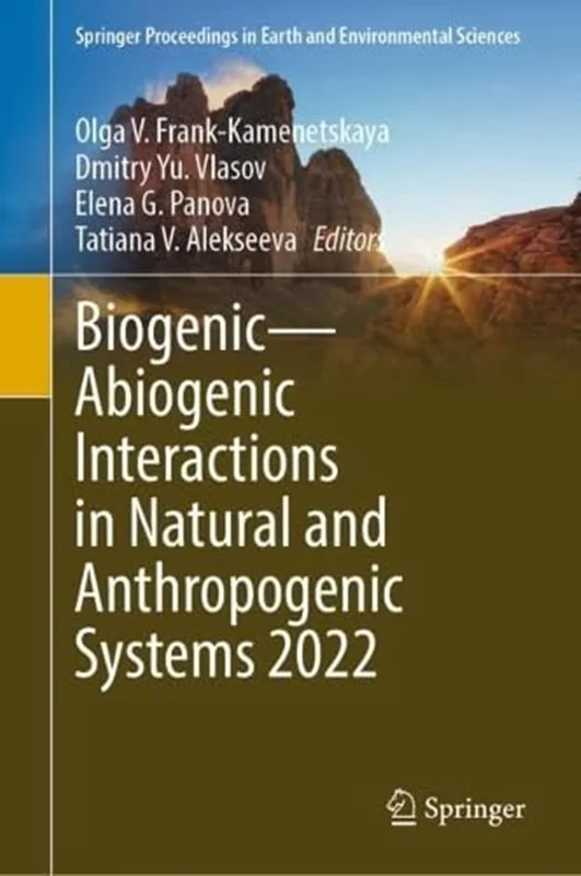 Biogenic―Abiogenic Interactions in Natural and Anthropogenic Systems 2022