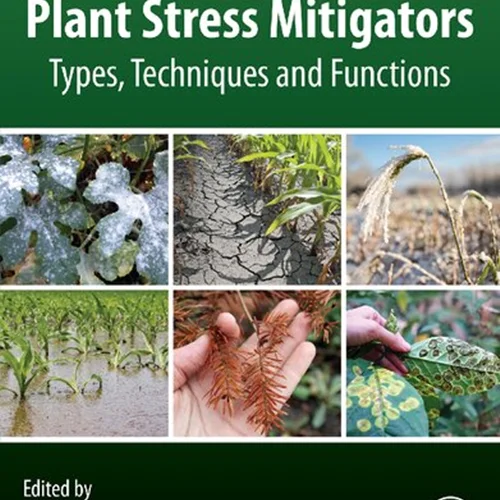 Plant Stress Mitigators: Types, Techniques and Functions