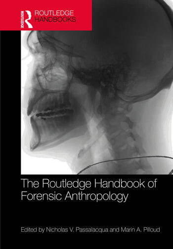 The Routledge Handbook of Forensic Anthropology Edited By Nicholas V. Passalacqua, Marin A. Pilloud