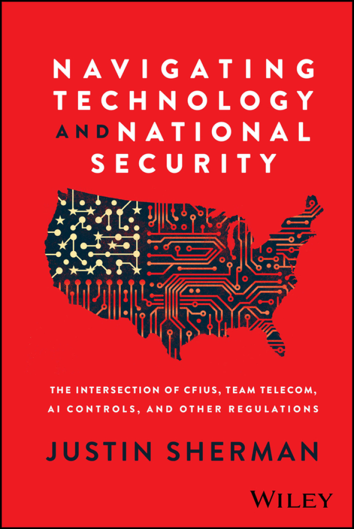 Navigating Technology and National Security: The Intersection of CFIUS, Team Telecom, AI Controls, and Other Regulations