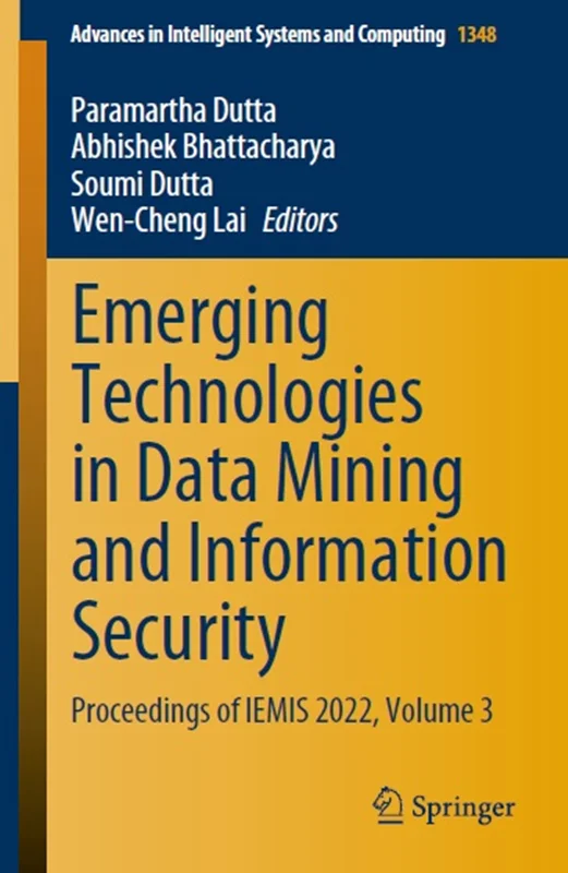 Emerging Technologies in Data Mining and Information Security: Proceedings of IEMIS 2022, Volume 3