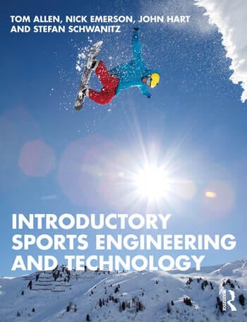 Introductory Sports Engineering and Technology By Tom Allen, Nick Emerson, John Hart, Stefan Schwanitz
