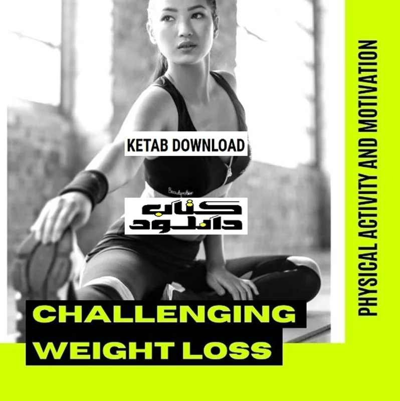 Challenging Weight Loss, Physical Activity and Motivation: The Effectiveness of a 12 Week Weight Loss Challenge