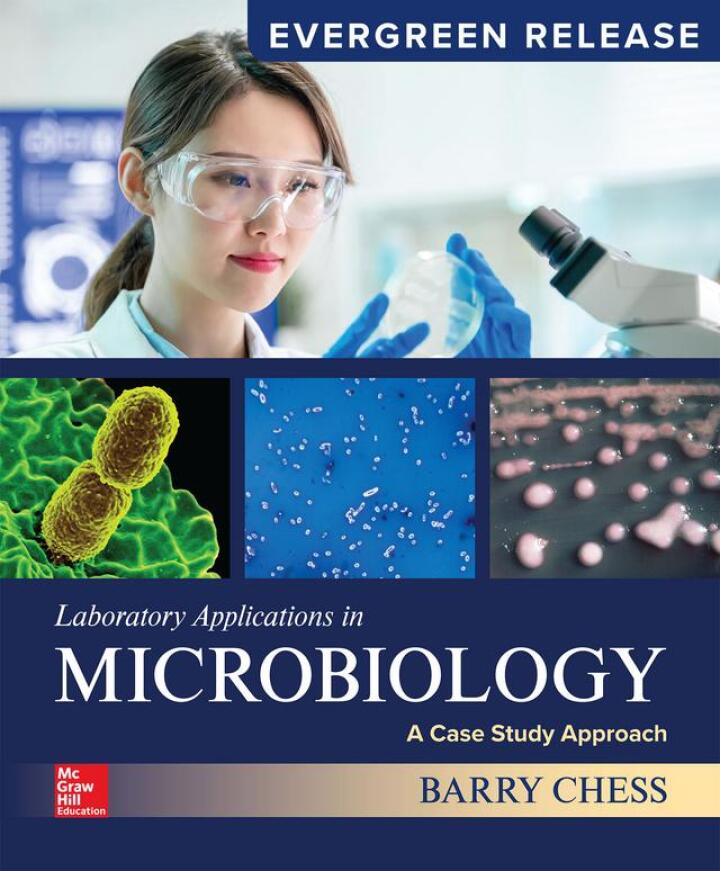 Laboratory Applications in Microbiology: A Case Study Approach: 2025 Release