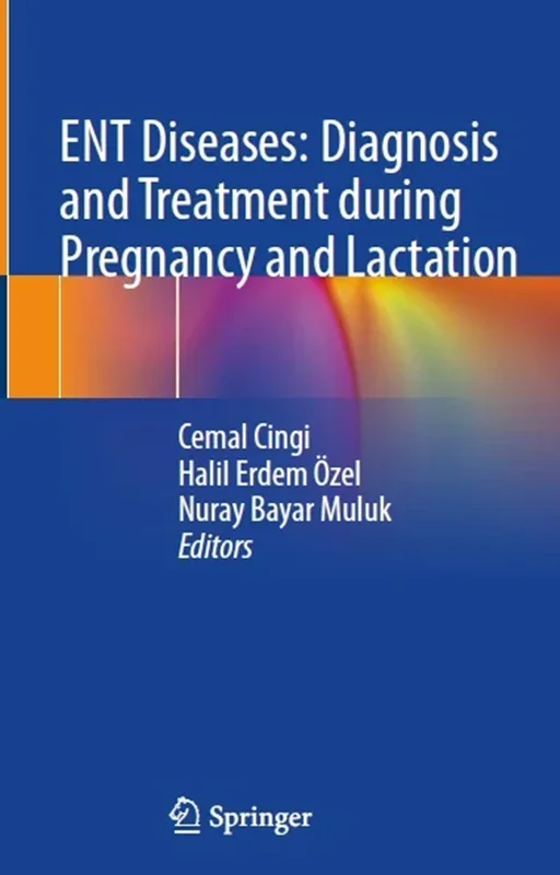 ENT Diseases: Diagnosis and Treatment during Pregnancy and Lactation