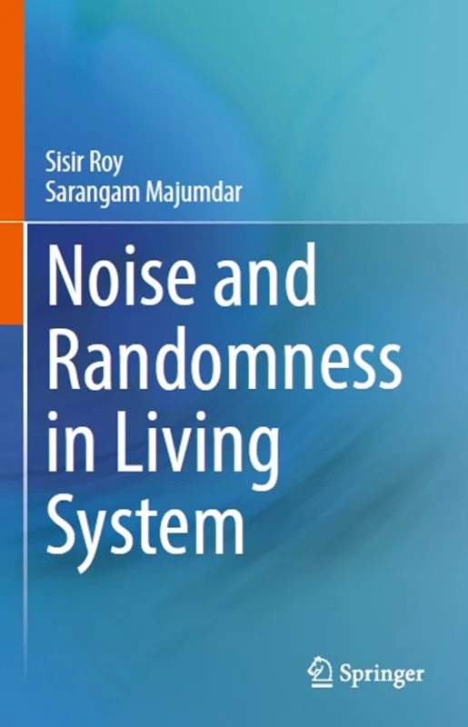 Noise and Randomness in Living System