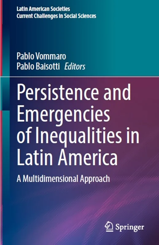 Persistence and Emergencies of Inequalities in Latin America: A Multidimensional Approach