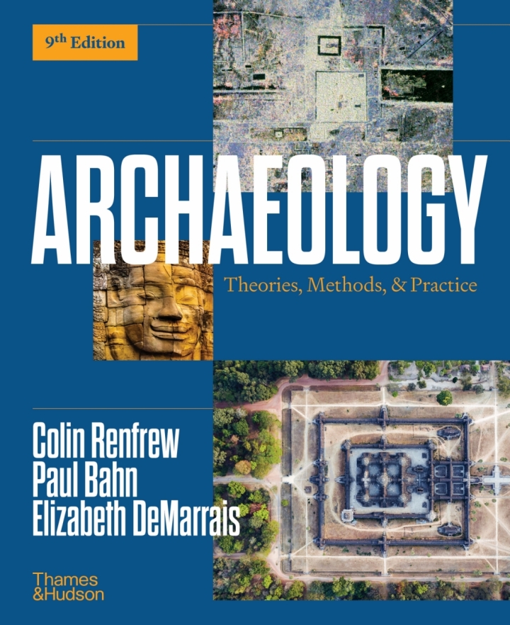 Archaeology: Theories, Methods, and Practice 9th Edition