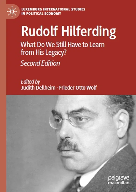 Rudolf Hilferding: What Do We Still Have to Learn from His Legacy?