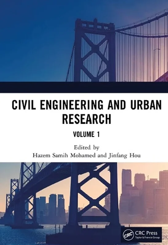 Civil Engineering and Urban Research, Volume 1: Proceedings of the 4th International Conference on Civil Architecture and Urban Engineering