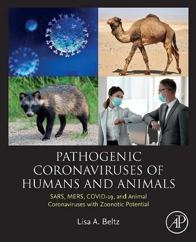 Pathogenic Coronaviruses of Humans and Animals: SARS, MERS, COVID-19, and Animal Coronaviruses with Zoonotic Potential