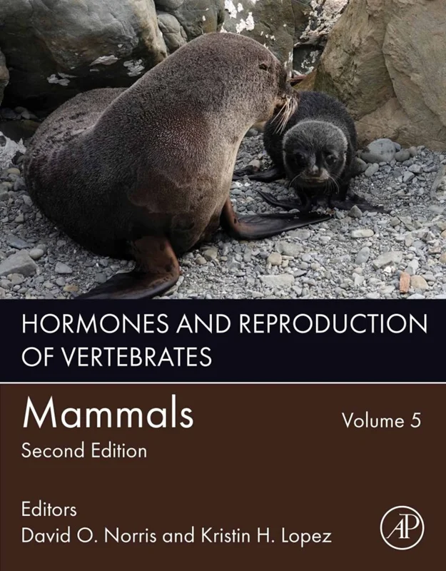 Hormones and Reproduction of Vertebrates, Volume 5 - Mammals 2nd Edition