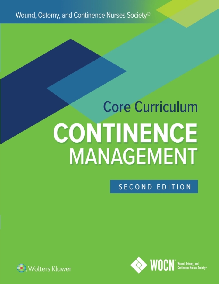 Wound, Ostomy and Continence Nurses Society Core Curriculum: Continence Management 2nd Edition