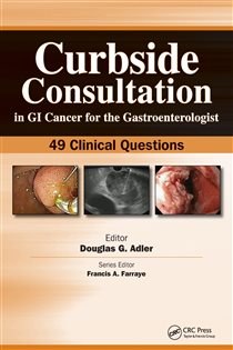 Curbside Consultation in GI Cancer for the Gastroenterologist 49 Clinical Questions