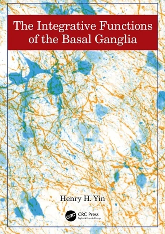 The Integrative Functions of The Basal Ganglia