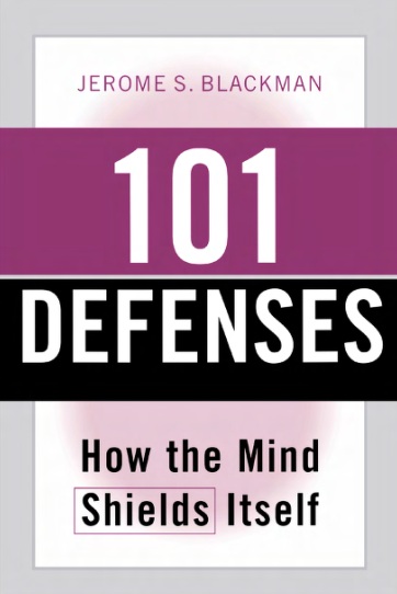 101 Defenses: How the Mind Shields Itself
