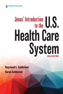 Jonas’ Introduction to the U.S. Health Care System (10th ed.)