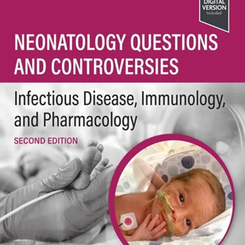Neonatology Questions and Controversies: Infectious Disease, Immunology, and Pharmacology