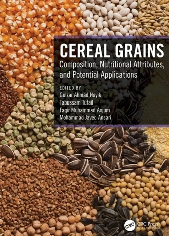 Cereal Grains: Composition, Nutritional Attributes, and Potential Applications