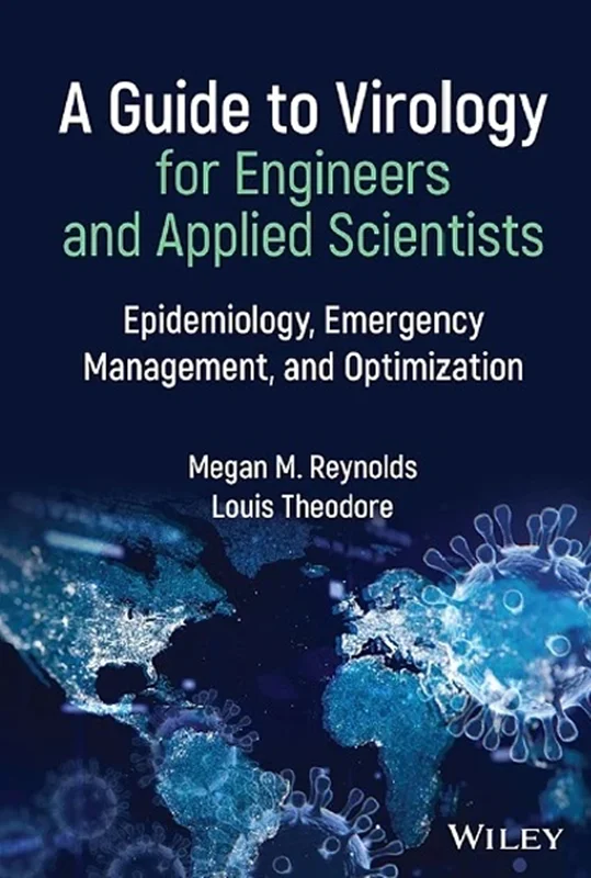 A Guide to Virology for Engineers and Applied Scientists: Epidemiology, Emergency Management, and Optimization