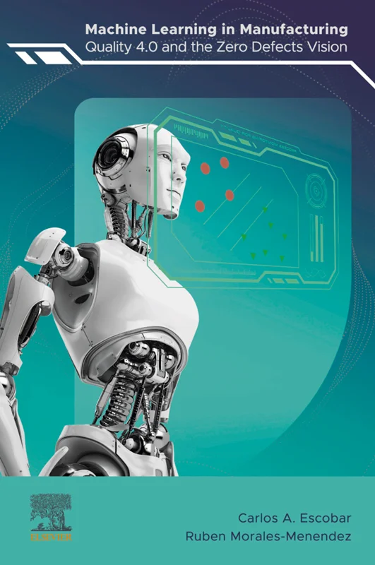Machine Learning in Manufacturing: Quality 4.0 and the Zero Defects Vision