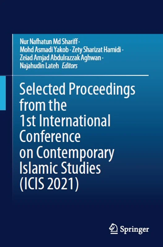 Selected Proceedings from the 1st International Conference on Contemporary Islamic Studies (ICIS 2021)