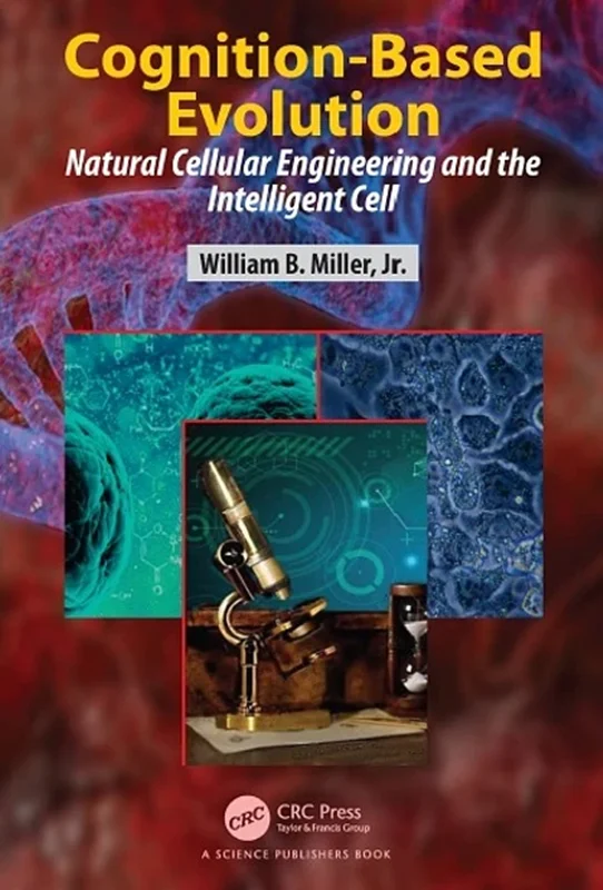 Cognition-Based Evolution: Natural Cellular Engineering and the Intelligent Cell