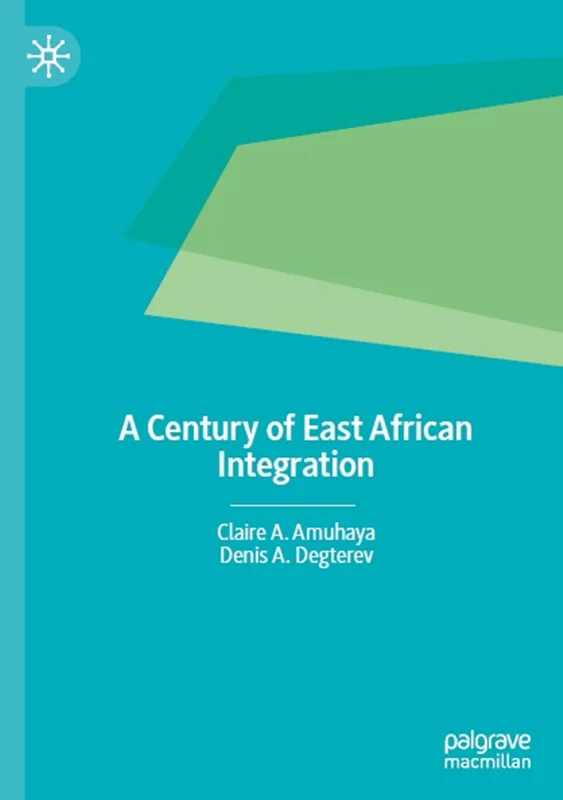 A Century of East African Integration