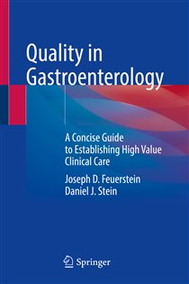 Quality in Gastroenterology A Concise Guide to Establishing High Value Clinical Care