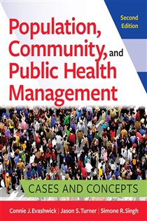 Population, Community, and Public Health Management: Cases and Concepts, Second Edition (2nd ed.)