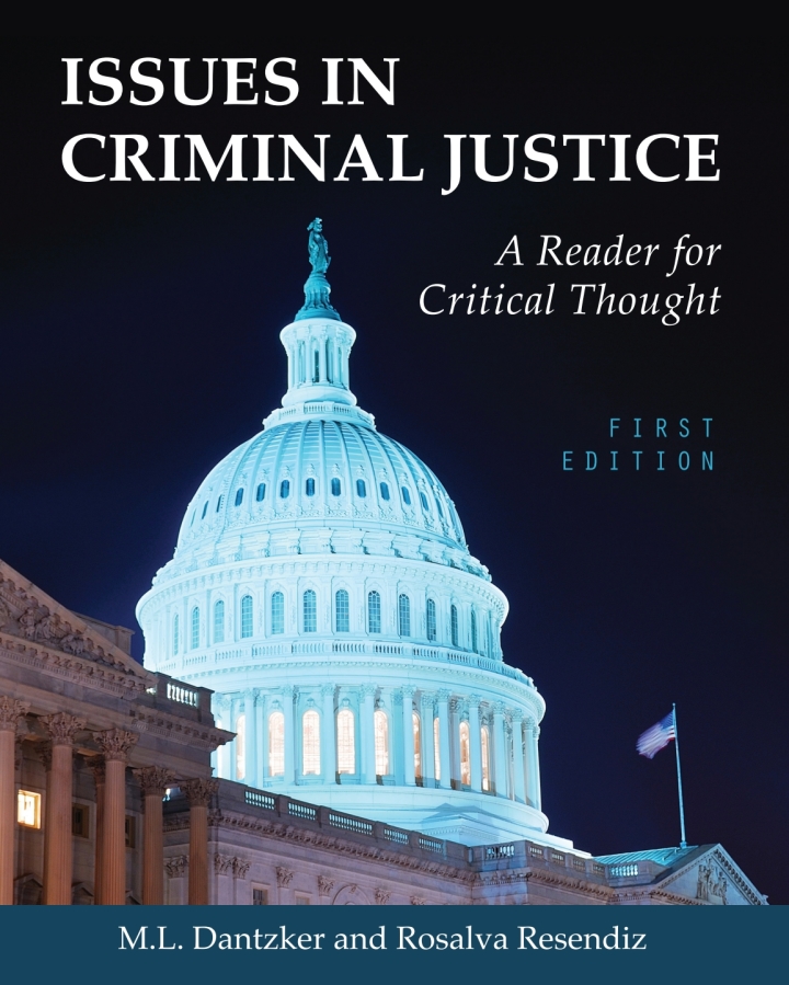 Issues in Criminal Justice by M.L. Dantzker and Rosalva Resendiz
