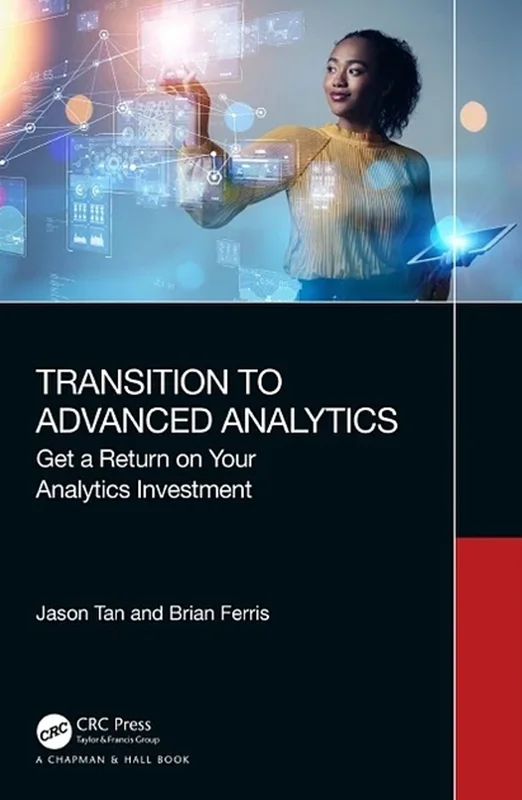 Transition to Advanced Analytics: Get a Return on Your Analytics Investment