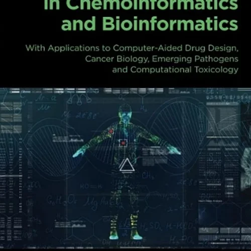 Big Data Analytics in Chemoinformatics and Bioinformatics: With Applications to Computer-Aided Drug Design, Cancer Biology, Emerging Pathogens and Computational Toxicology