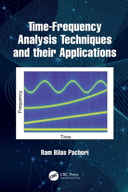Time-Frequency Analysis Techniques and their Applications