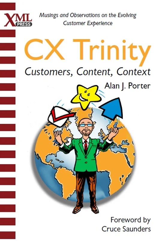 CX Trinity: Customers, Content, and Context: Musings and Observations on the Evolving Customer Experience