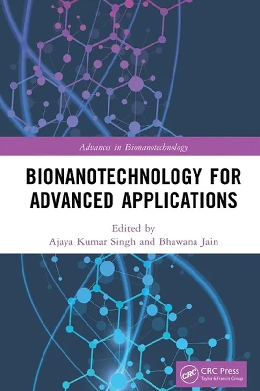 Bionanotechnology for Advanced Applications