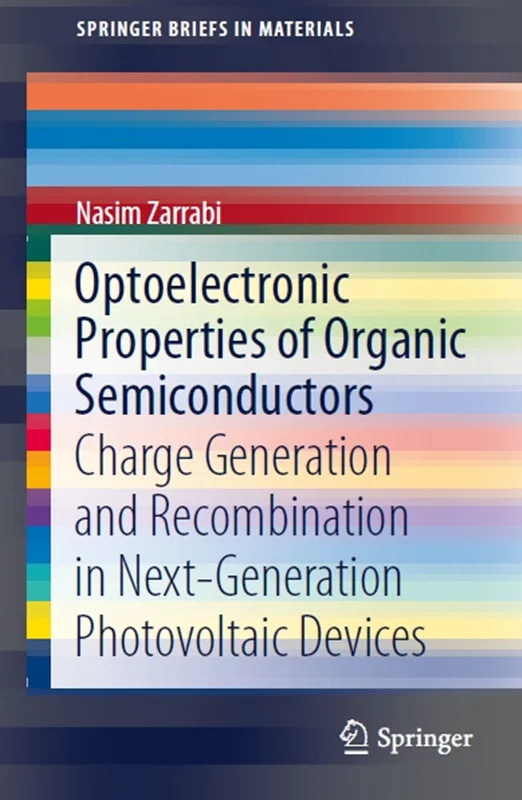 Optoelectronic Properties of Organic Semiconductors: Charge Generation and Recombination in Next-Generation Photovoltaic