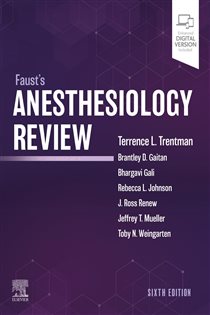 Faust's Anesthesiology Review - E-Book (6th ed.)