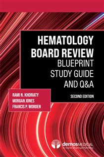 Hematology Board Review (2nd ed.) Blueprint Study Guide and Q&A