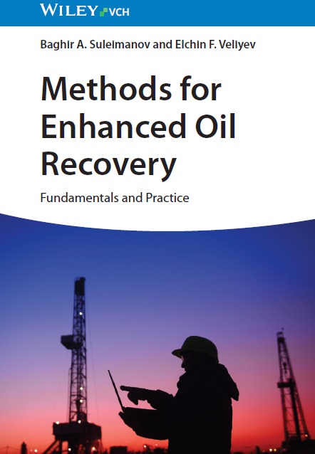 Methods for Enhanced Oil Recovery: Fundamentals and Practice