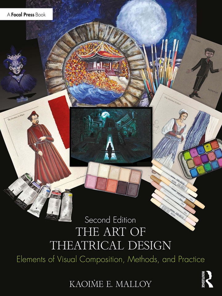 The Art of Theatrical Design: Elements of Visual Composition, Methods, and Practice 2nd Edition