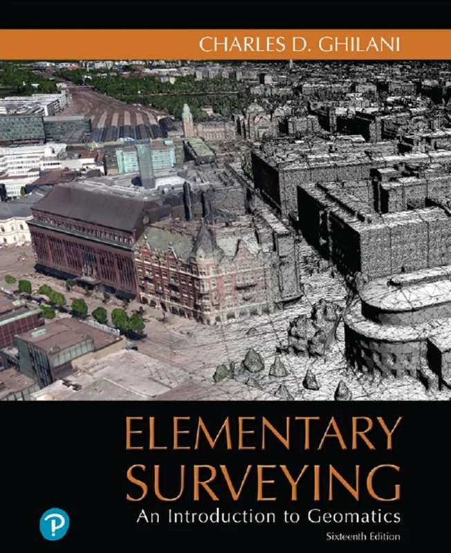 Elementary Surveying: An Introduction to Geomatics 16th Edition