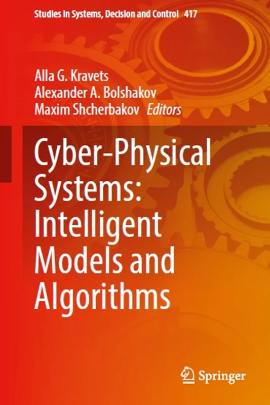 Cyber-Physical Systems: Intelligent Models and Algorithms