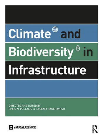 Climate and Biodiversity in Infrastructure Edited By Spiro N. Pollalis, Evgenia Hagistavrou