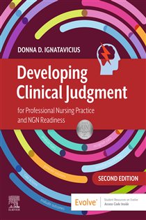 Developing Clinical Judgment for Professional Nursing Practice and NGN Readiness - E-Book (2nd ed.)