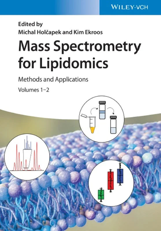 Mass Spectrometry for Lipidomics: Methods and Applications: Volumes 1-2